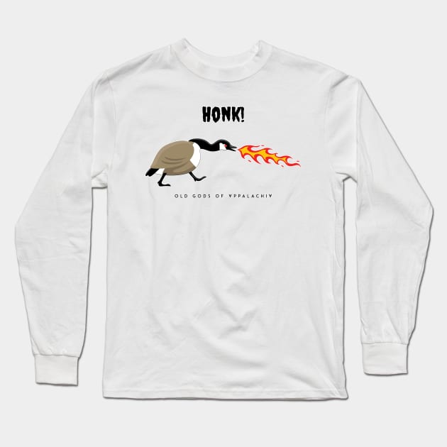 The Dread Goose Long Sleeve T-Shirt by Old Gods of Appalachia